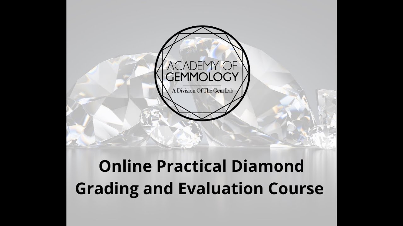 ONLINE Practical Diamond Grading Course