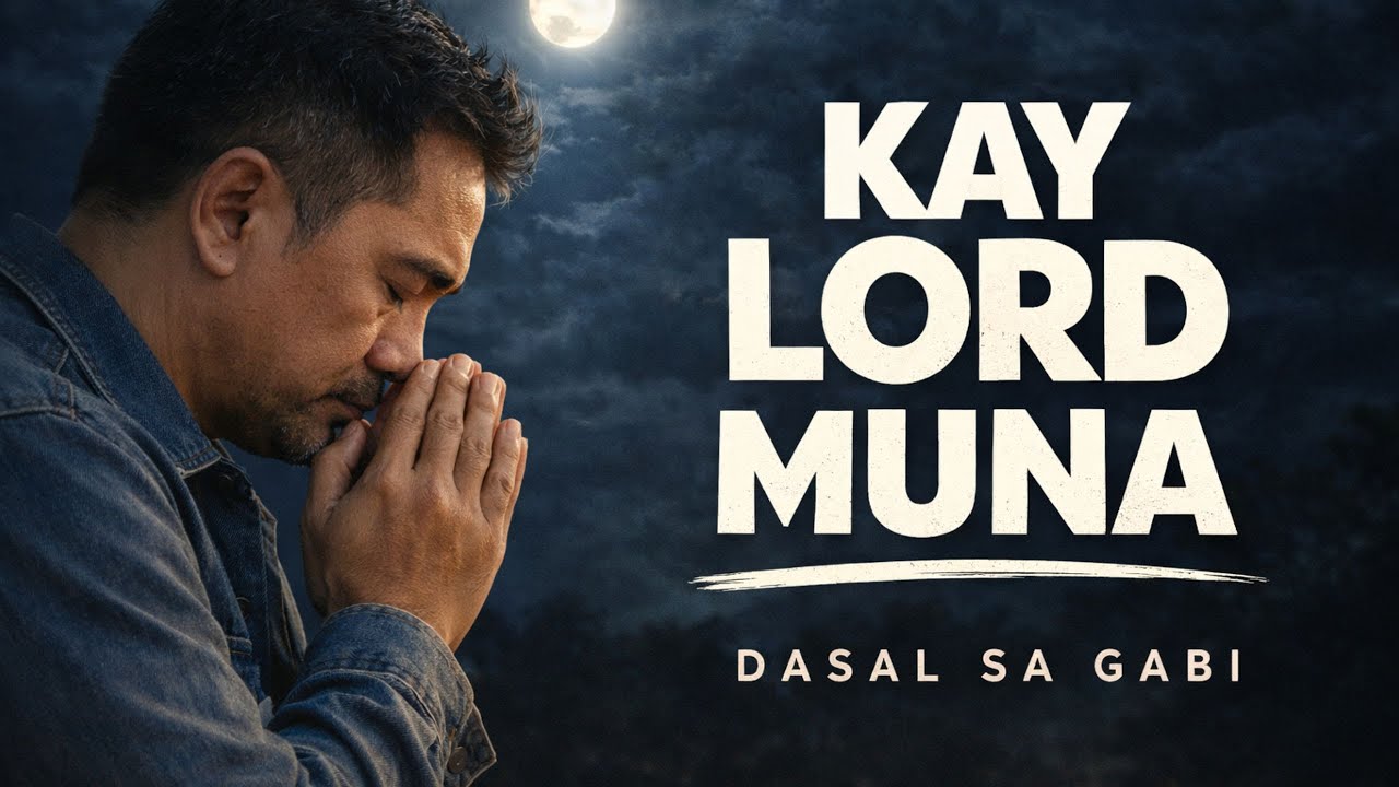 Bago Ka Matulog, Ibigay Mo Muna Kay Lord ang Bigat ng Iyong Problema | Dasal sa Gabi