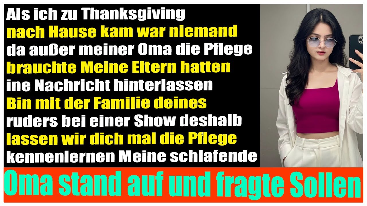 Zu Thanksgiving heimgekehrt  nur meine kranke Oma war noch da