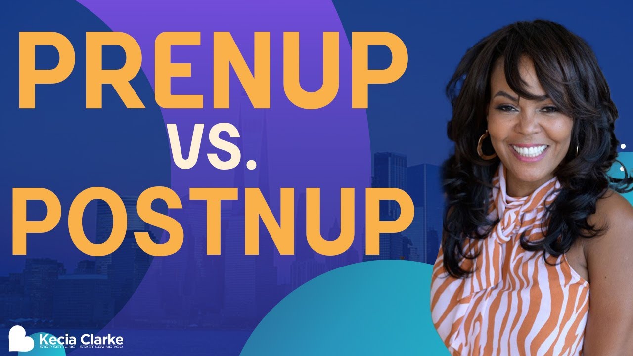 Prenup vs. Postnup : What's the Difference ?