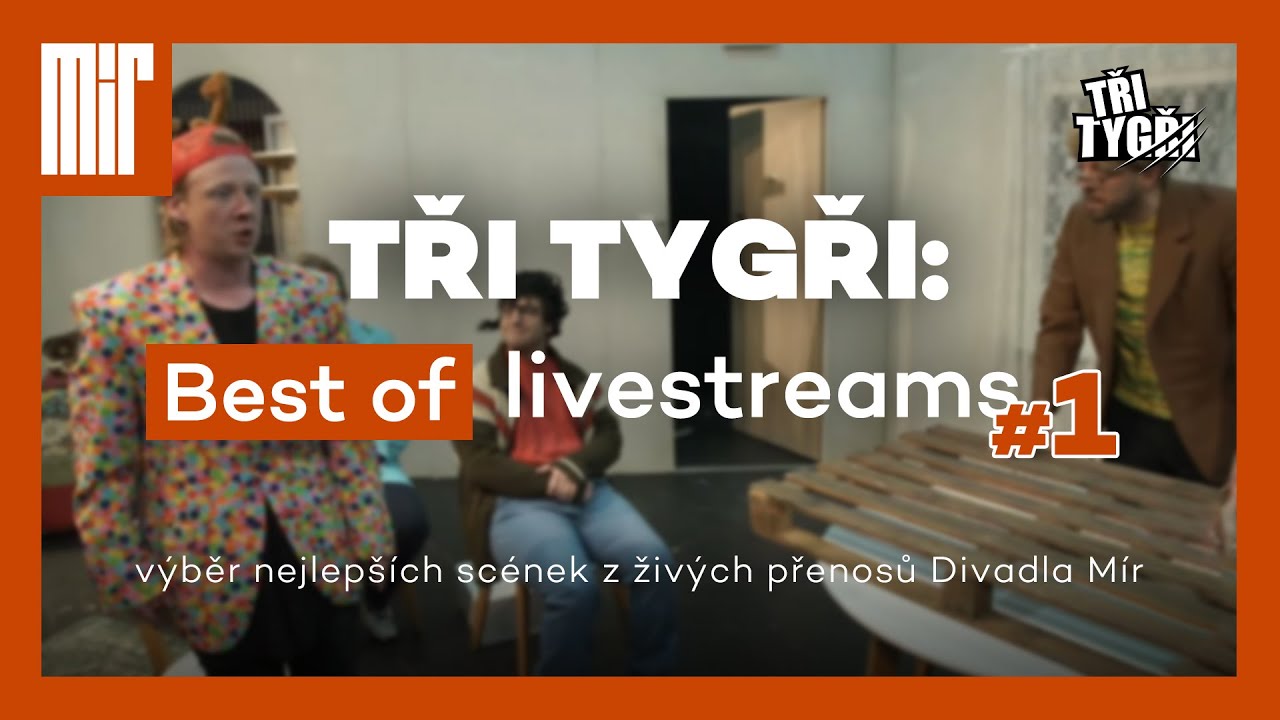 TŘI TYGŘI: Best of livestreams #1