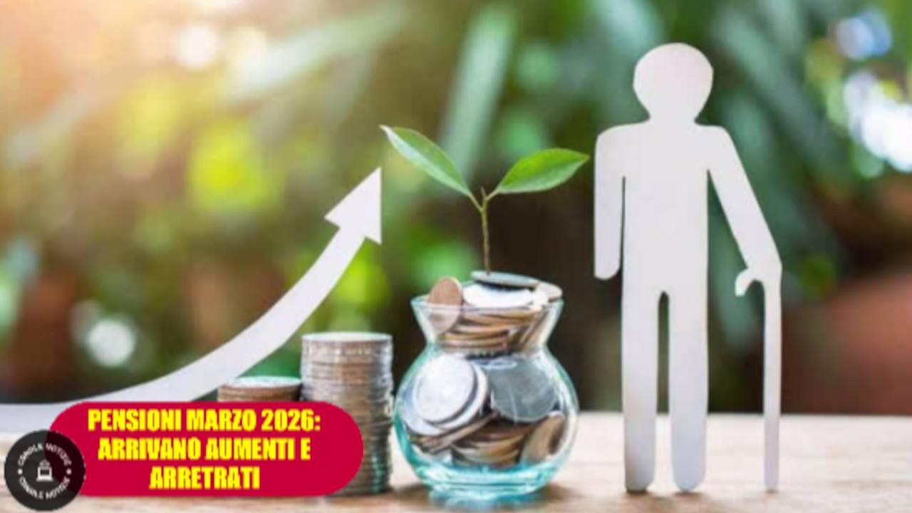Pensioni più ricche nel 2026: a marzo scattano aumenti e pagamenti arretrati