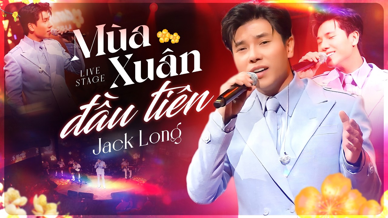 Jack Long Live “Mùa Xuân Đầu Tiên” – Nghe Là Thấy Tết Về