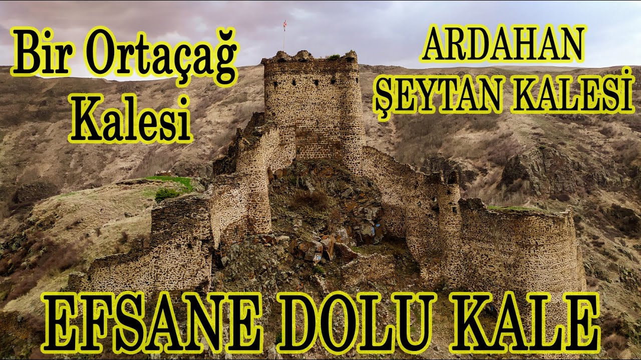 Ardahan'da Bir Orta Çağ Kalesi: Şeytan Kalesi