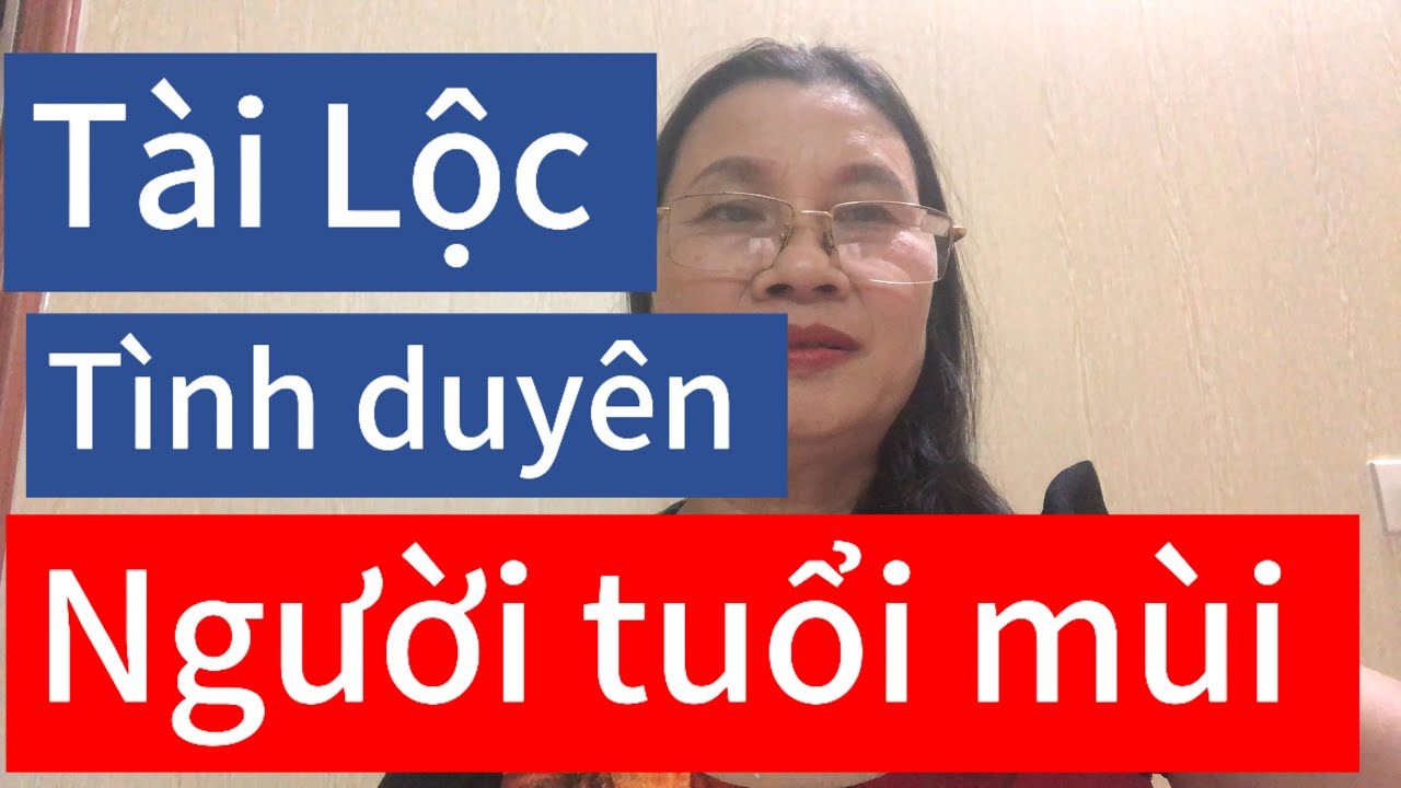 # tài Lộc /và tình duyên người tuổi mùi