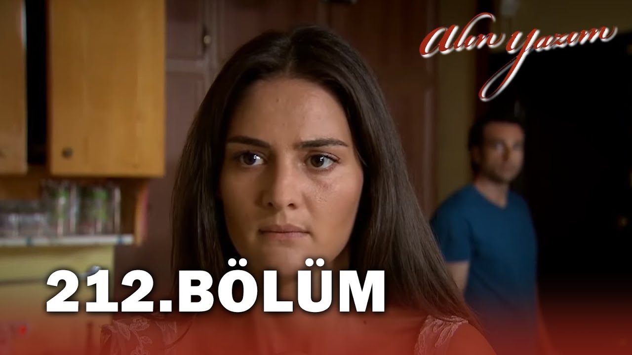 Alın Yazım 212. Bölüm - FULL BÖLÜM