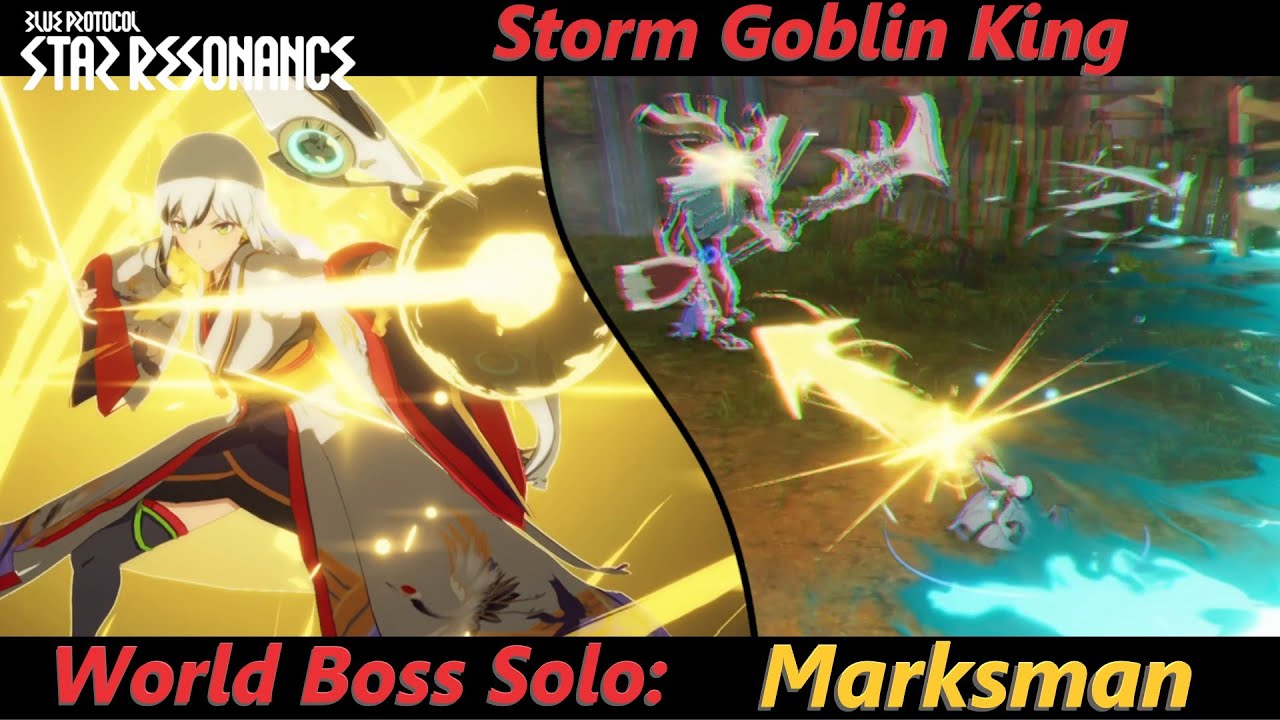 [Blue Protocol Star Resonance] ~ Marksman) World Boss Solo: Storm Goblin King