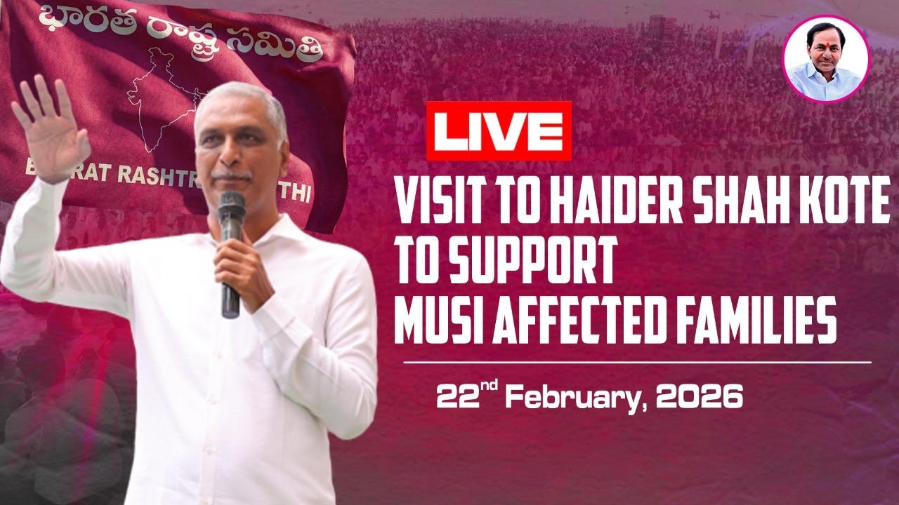 LIVE: Former Minister, MLA Harish Rao’s Visit to Haider Shah Kote to Support Musi Affected Families