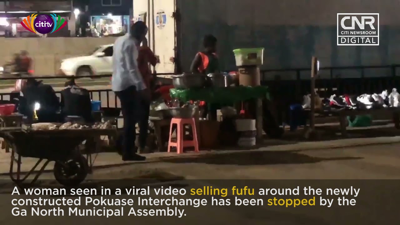 Woman stopped from selling fufu around newly constructed Pokuase interchange | Citi Newsroom