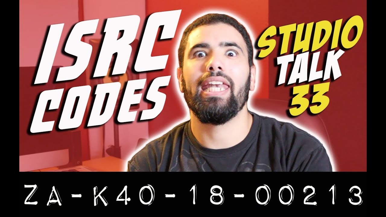 WHAT ARE ISRC CODES? - STUDIO TALK #33 - ISRC codes EXPLAINED!