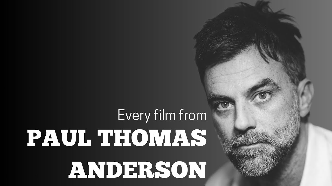 Paul Thomas Anderson: Filmmaker Filmography