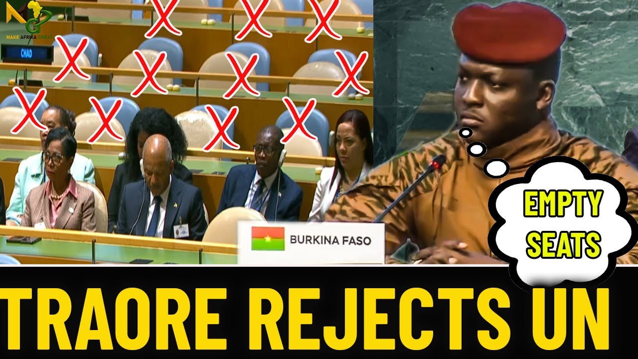 Capt. Ibrahim Traore REJECTS to address UN General Assembly with EMPTY Seats