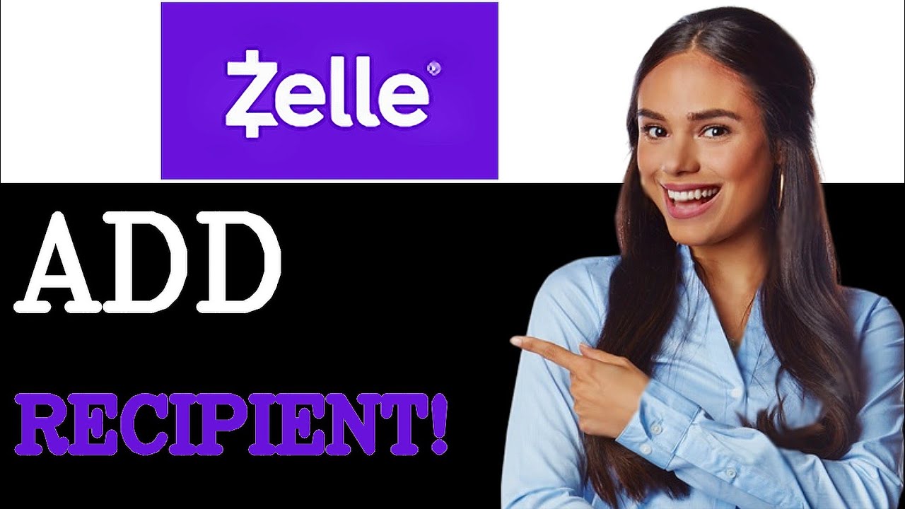 How To Add Or Delete A Recipient On Zelle (2025)