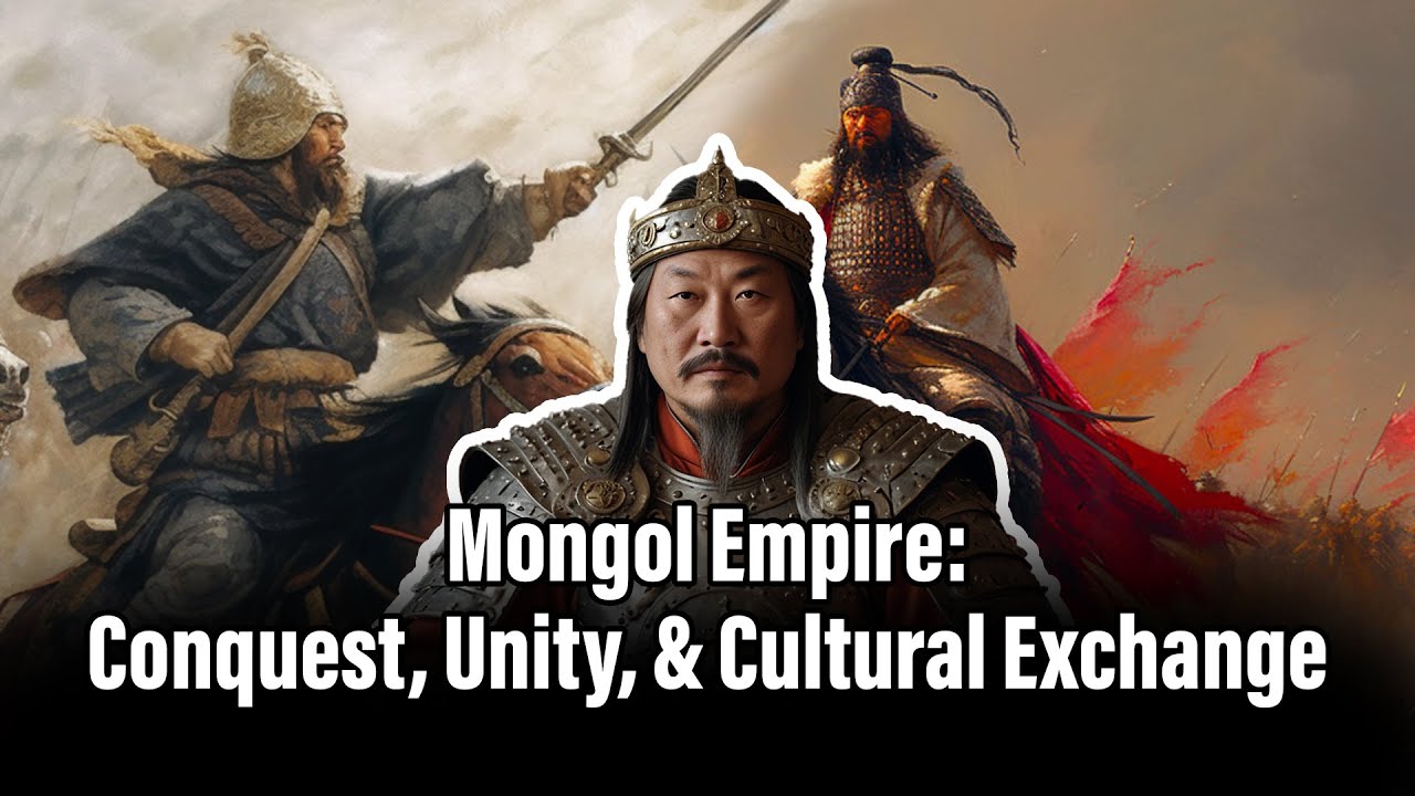 Mongol Empire: Conquest, Unity, & Cultural Exchange | #MongolHistory
