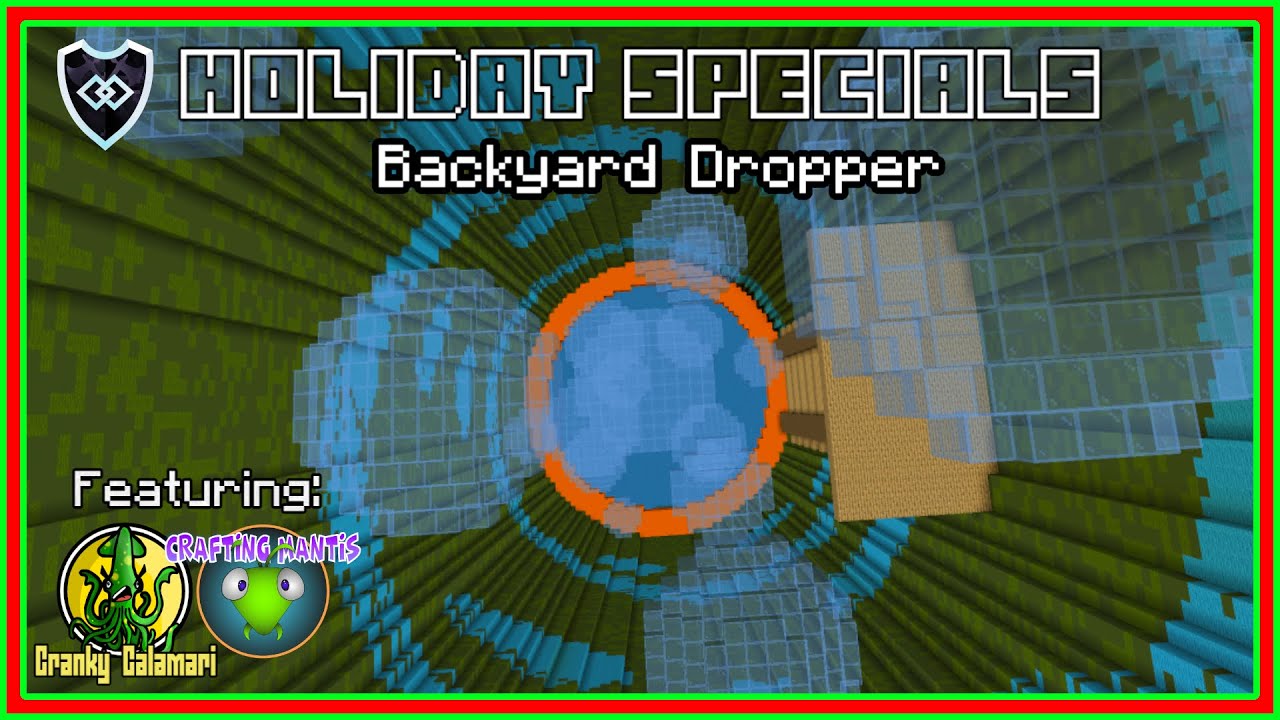 Backyard Dropper by Giggle Block Studios feat: @CraftingMantis and @CrankyCalamari