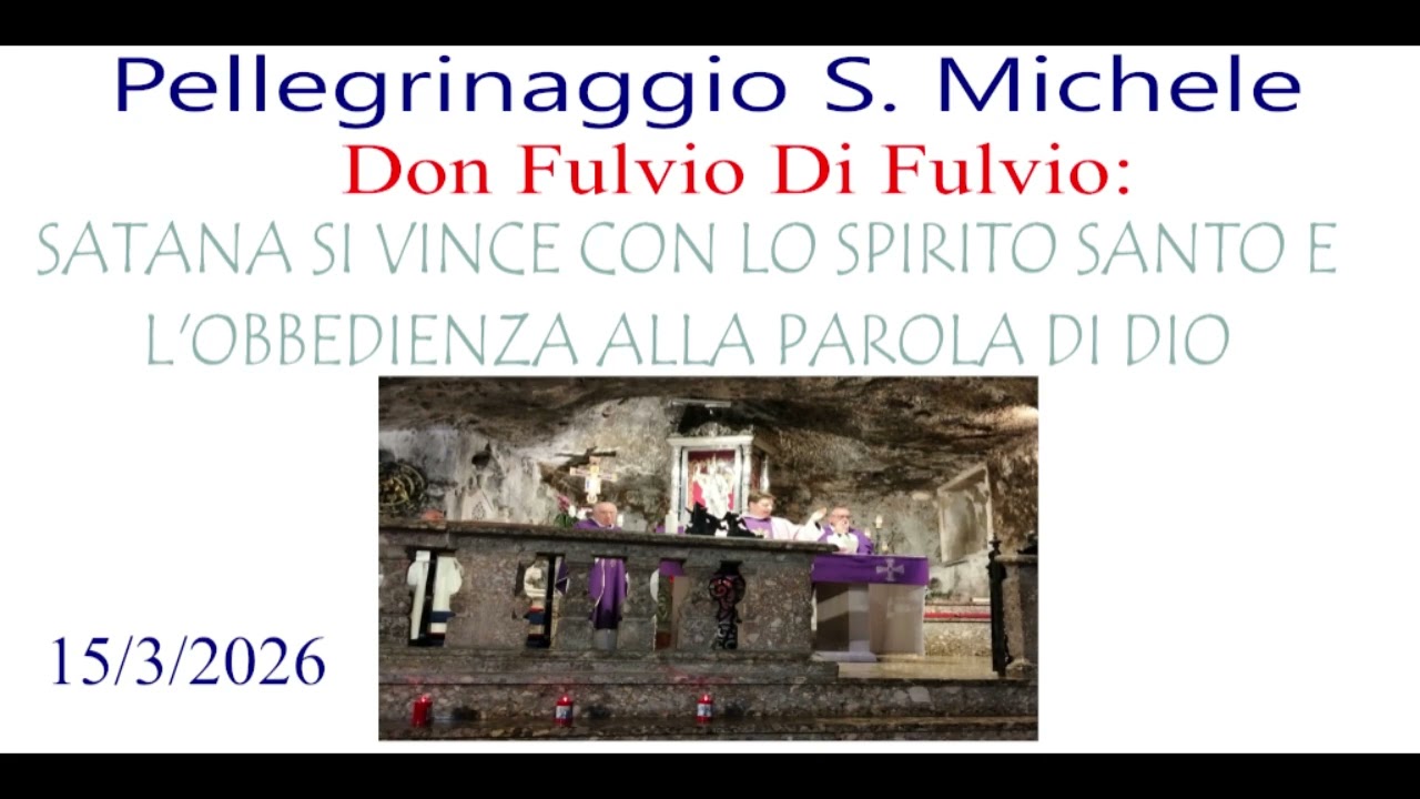 15-3-26 PELLEGRINAGGIO S. MICHELE: DON FULVIO: 