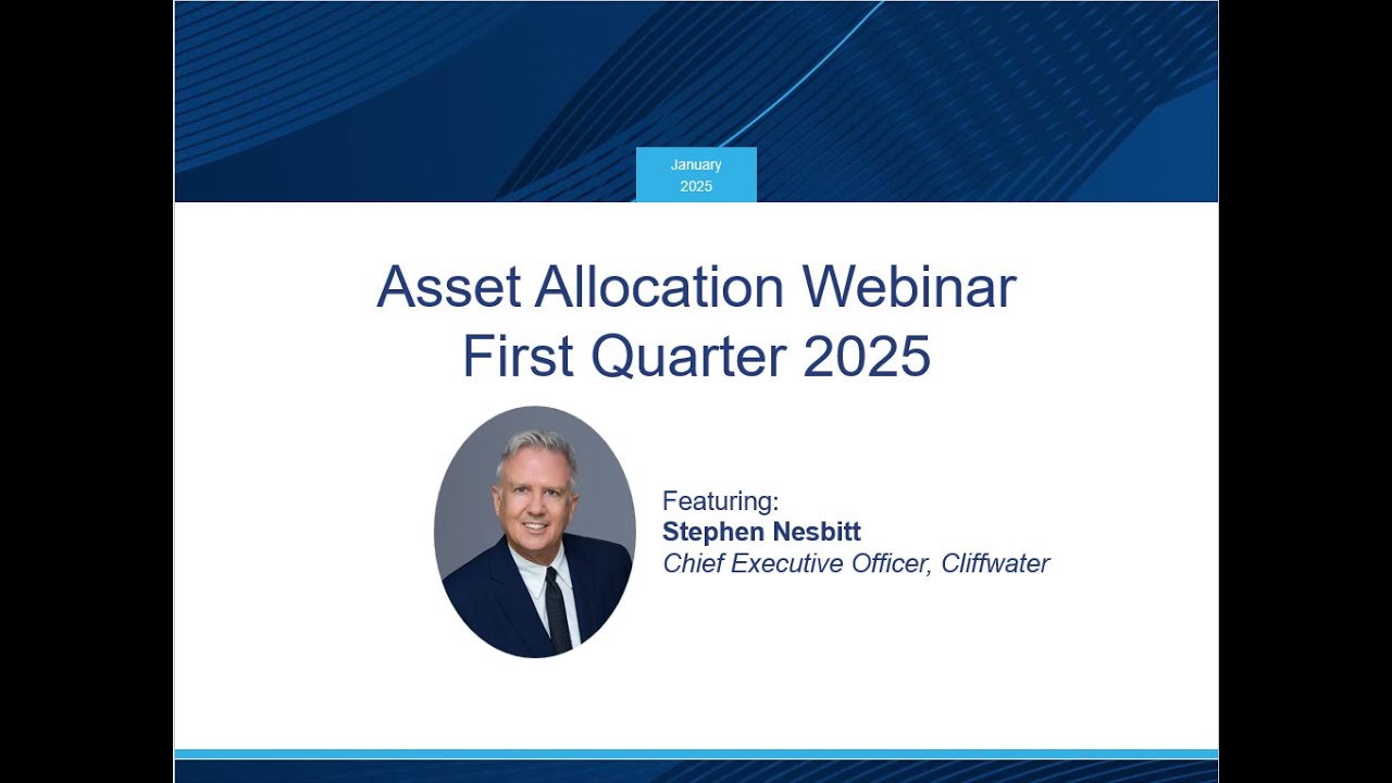 Cliffwater Asset Allocation Webinar 1st Quarter 2025
