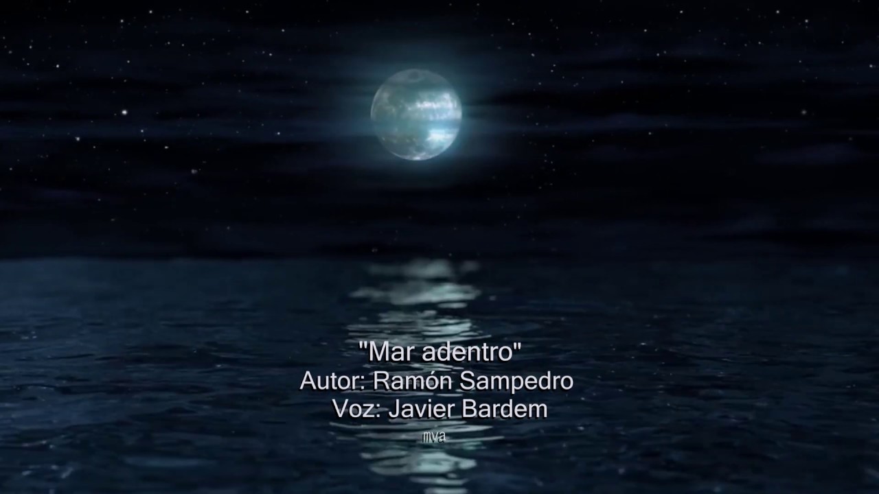 Mar Adentro  - Poema de Ramón Sampedro