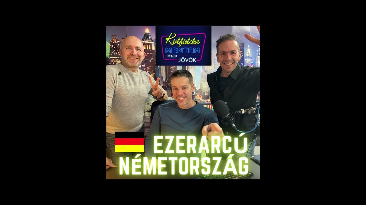Ezerarcú Németország! Németországi kikültözés történetek