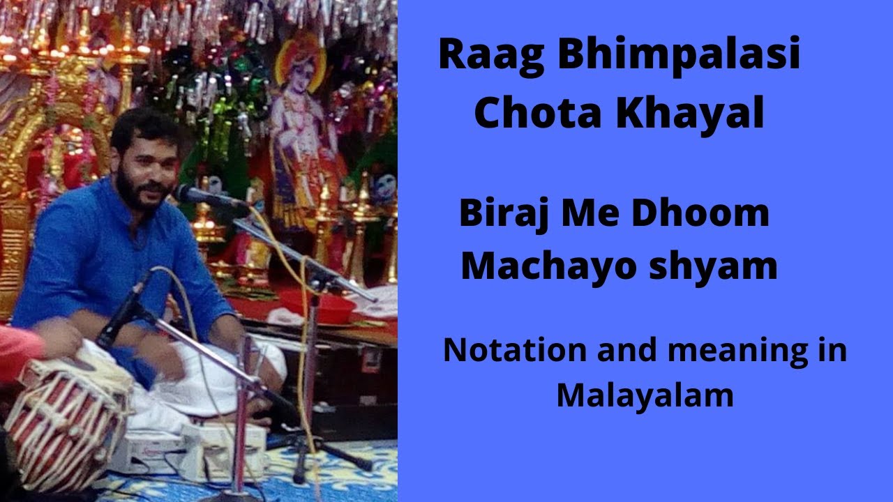 Raag Bhimpalasi chota khayal Biraj me dhoom machayo shyam with meaning in malayalam explained