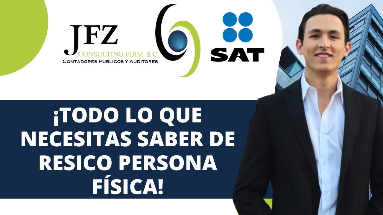¡Todo lo que necesitas saber de RESICO Persona Física!