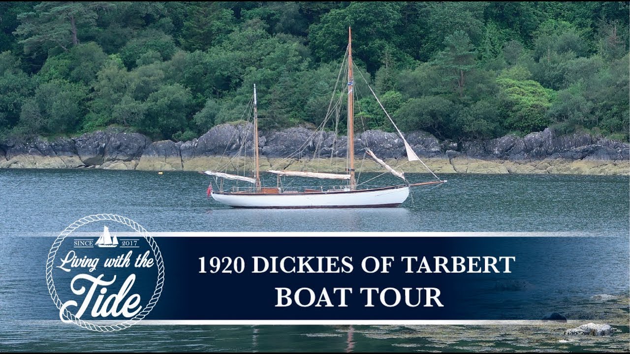 Boat Tour - Our 1920's Dickies of Tarbert Gaff Ketch