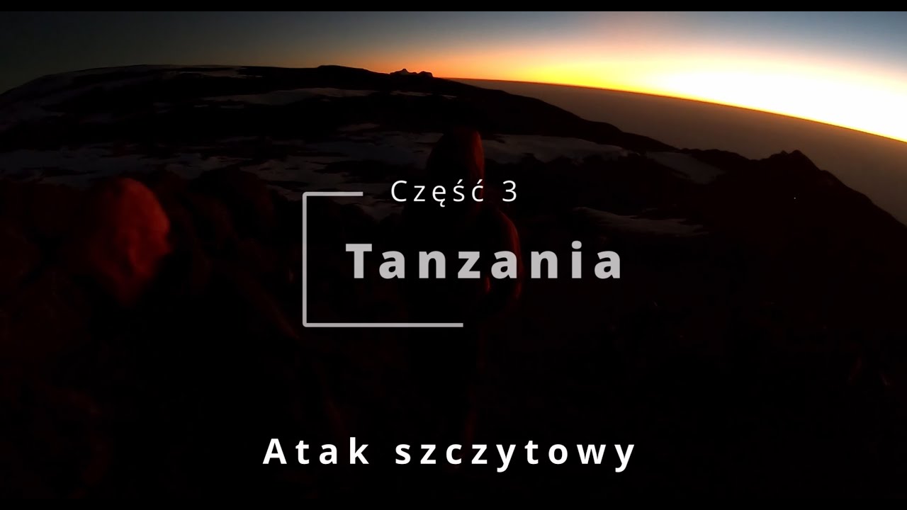 Kilimandżaro - atak szczytowy (część 3)