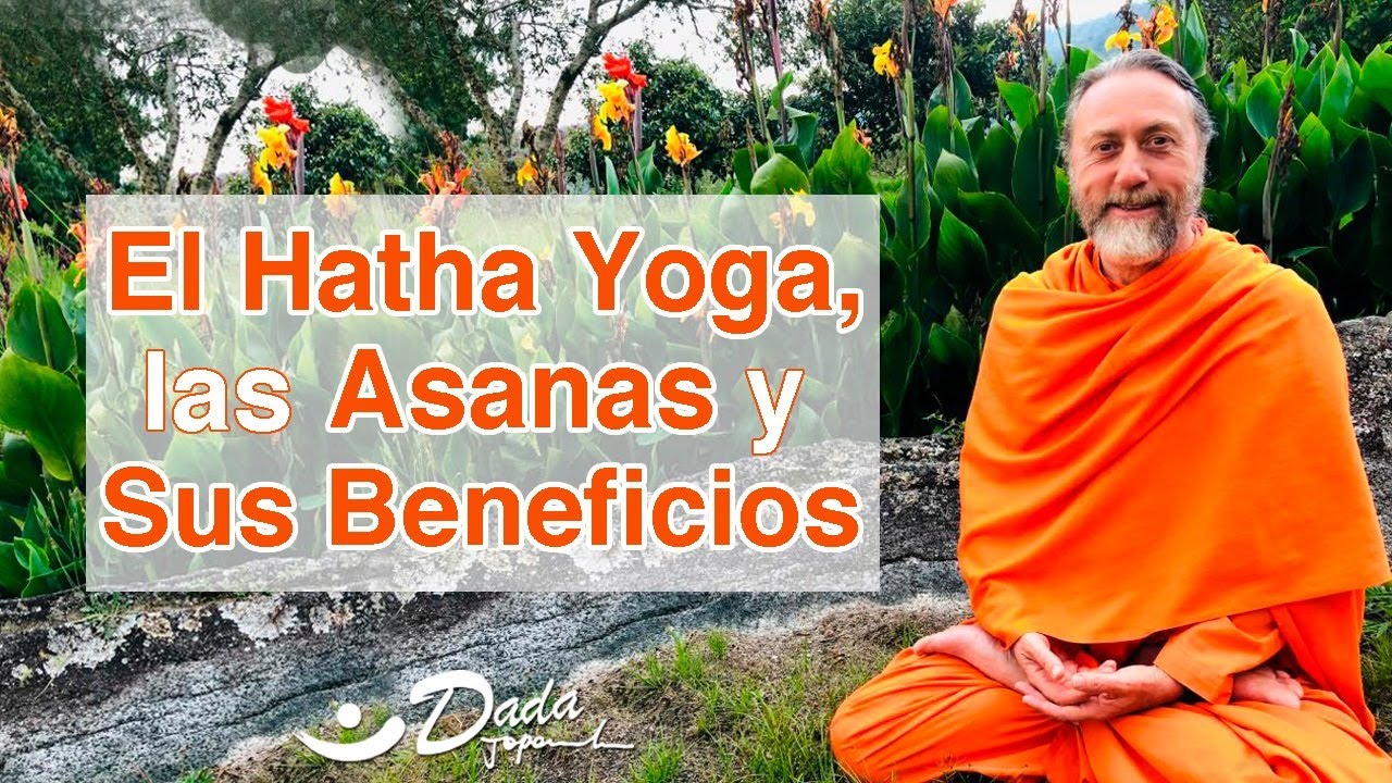 El Hatha Yoga, las Asanas y Sus Beneficios