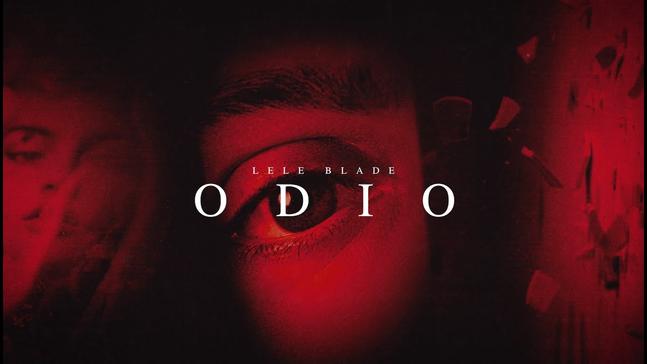 Lele Blade - ODIO (Visual Video)