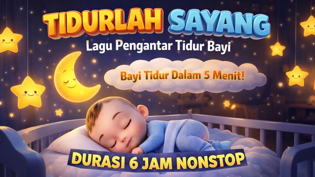 LAGU TIDUR BAYI 6 JAM NONSTOP 😴 - NINA BOBO TIDURLAH SAYANG  | Musik Tidur Bayi  & Balita 😴