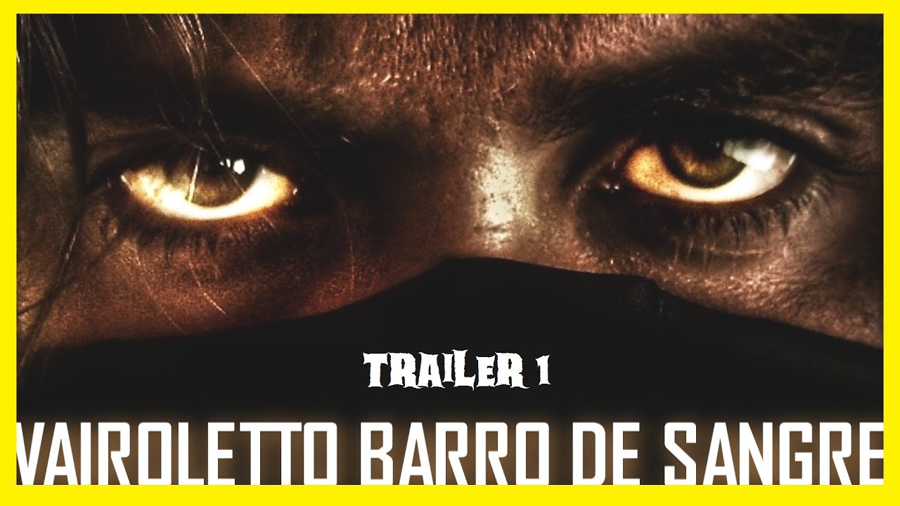 Trailer 1 Vairoletto Barro De Sangre