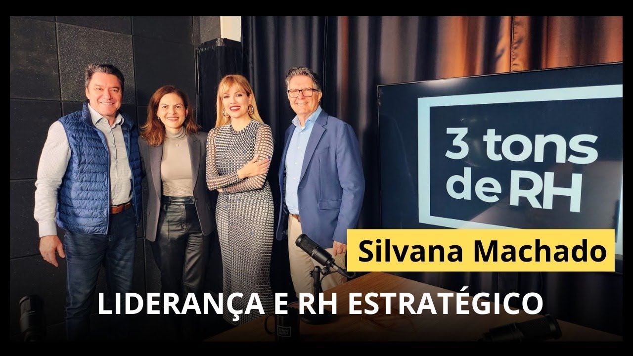 Lideran&ccedil;a e RH estrat&eacute;gico com Silvana Machado