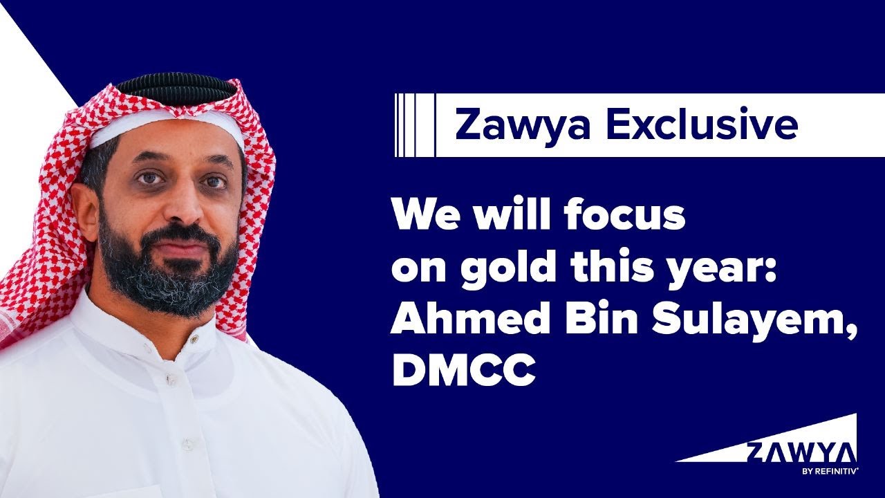 Dubai DMCC’s Ahmed Bin Sulayem: We will focus on gold this year