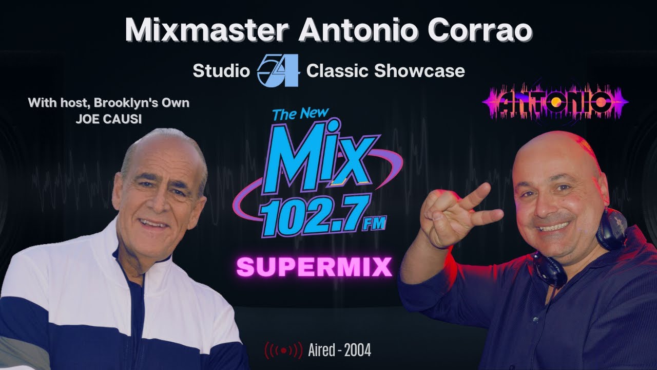 Mixmaster Antonio Corrao - Studio54 Classic Showcase Supermix w/ Joe Causi - 2004