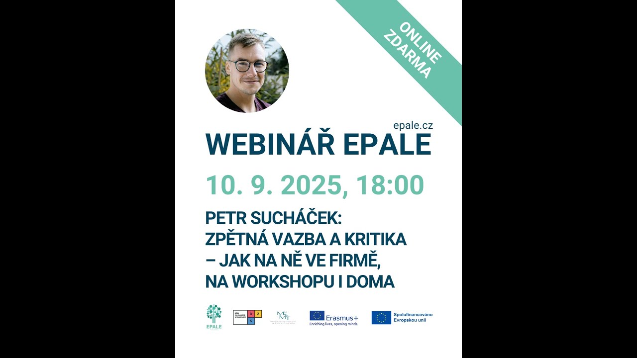 Webinář EPALE - Zpětná vazba a kritika – jak na ně ve firmě, na workshopu i doma - Petr Sucháček