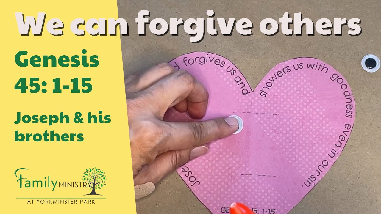 We Can Forgive Others Like Joseph Forgave his Brothers