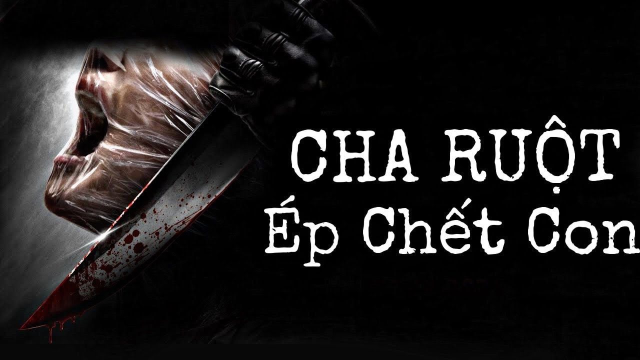 [ TẬP 287 ] CHA RUỘT ÉP CHẾT CON | CHUYỆN TÂM LINH |  NAM KỂ CHUYỆN MA