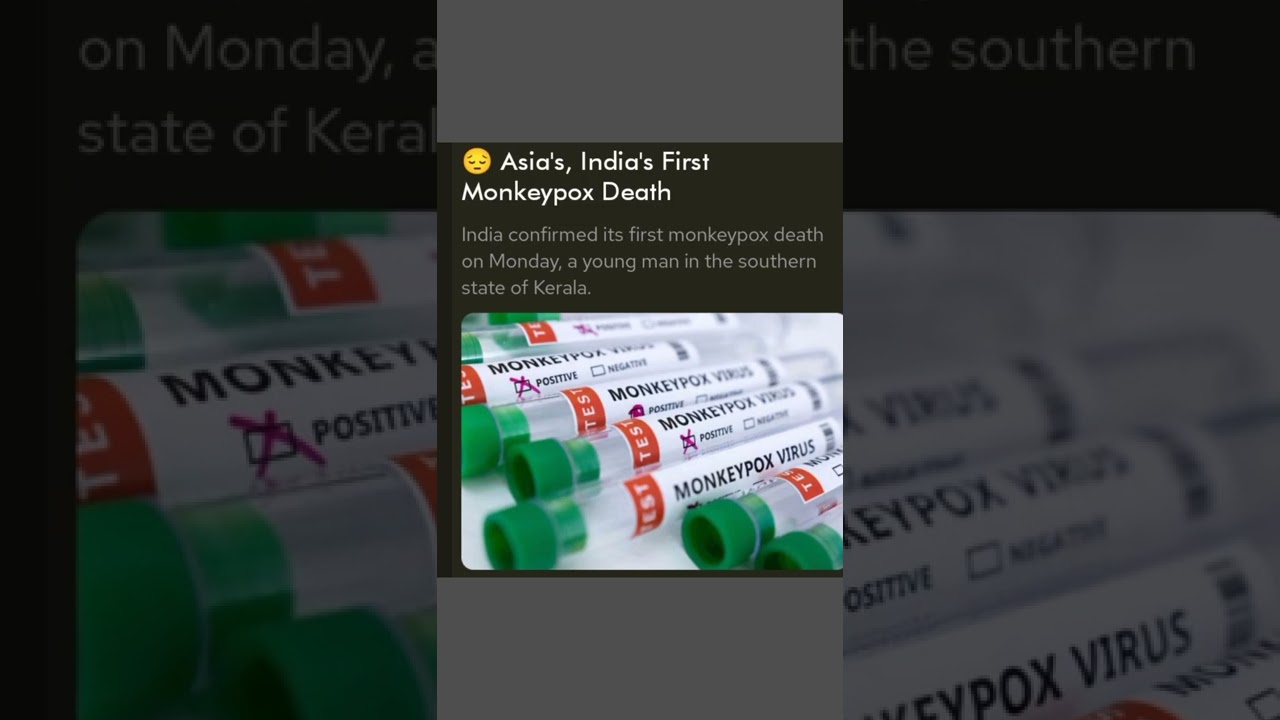 ASIA'S INDIA'S FIRST MONKEYPOX DEATH #CAMPERSDEN#