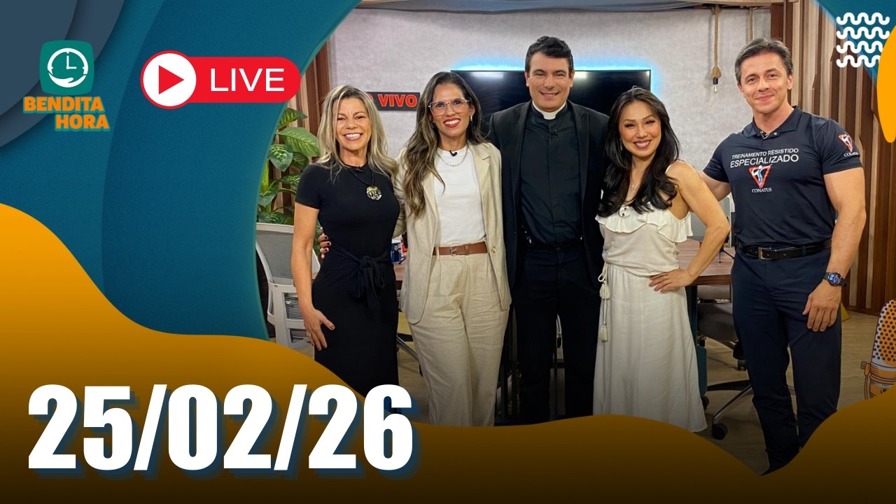 BENDITA HORA | 25/02/26