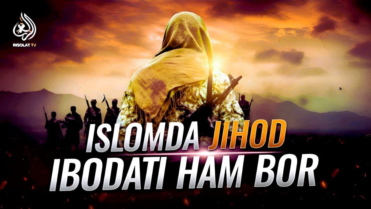 ISLOMDA JIHOD IBODATI HAM BOR... |  Ustoz Abu Abdulloh