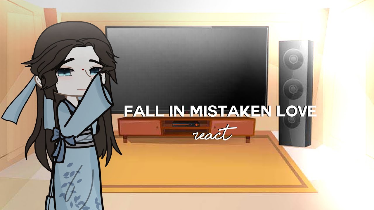 fall in mistaken love react to xie qingyu/wei yu as chu wanning 1/1