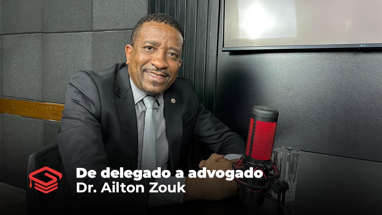 Os dois lados do Direito: Agente de Policia e Advogado - Ailton Zouk