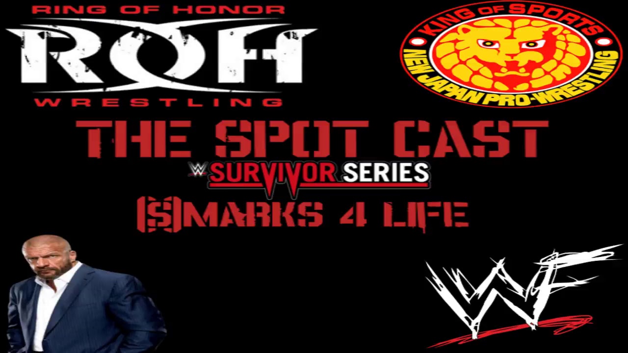 The Spot Cast EPISODE ONE! 11/13/17 RAW recap, Survivor Series, NJPW Power Struggle