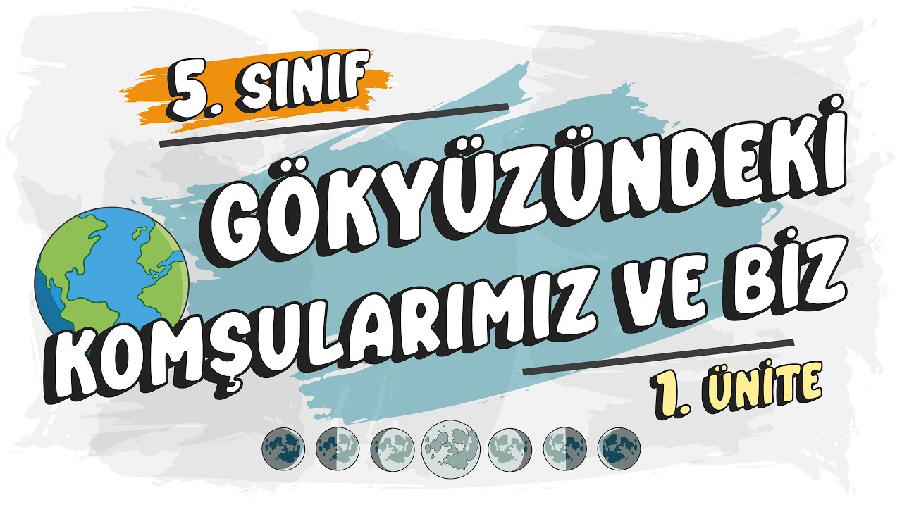 Gökyüzündeki Komşularımız ve Biz | 5. Sınıf Fen Bilimleri #2025