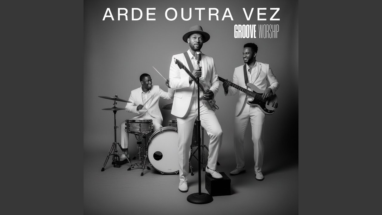 Arde Outra Vez (Groove Worship)