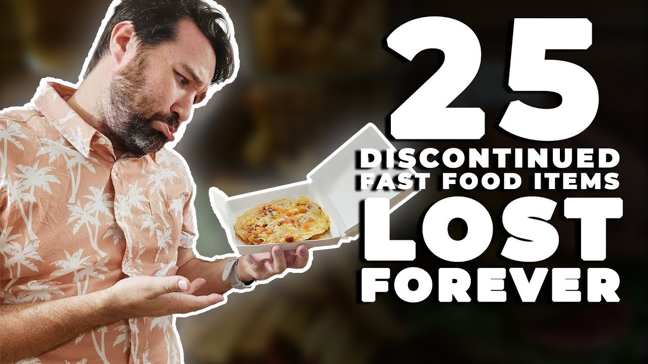 25 Discontinued Fast Food Items Lost Forever
