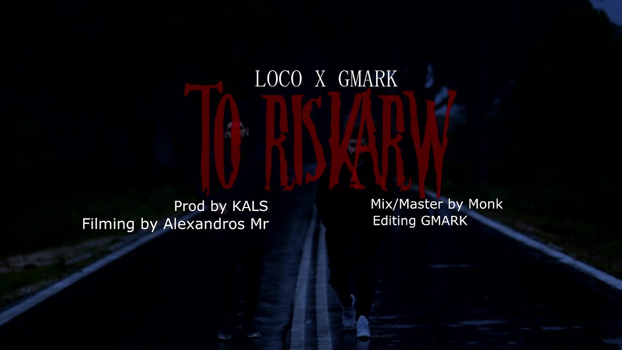 Loco x GMARK - &Tau;&omicron; &Rho;&iota;&sigma;&kappa;ά&rho;&omega; | To Riskarw (Official Music Video)