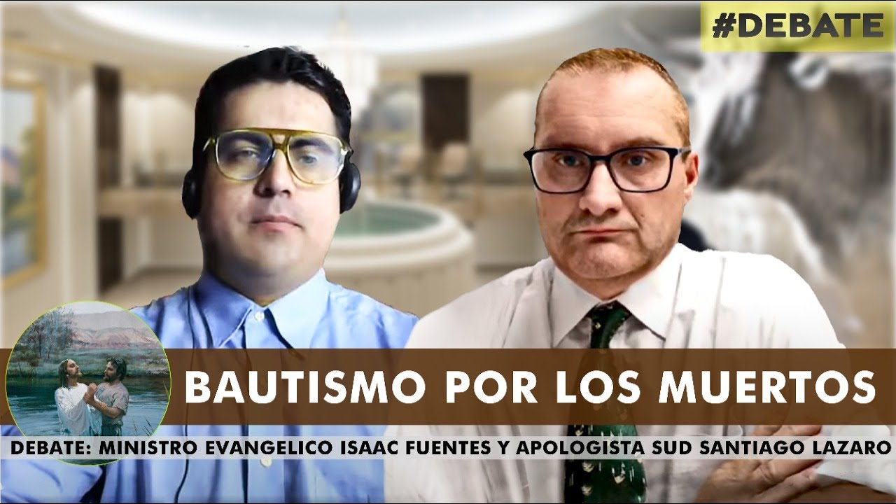 Debate Bautismo por los Muertos en Canal BAUTISTA
