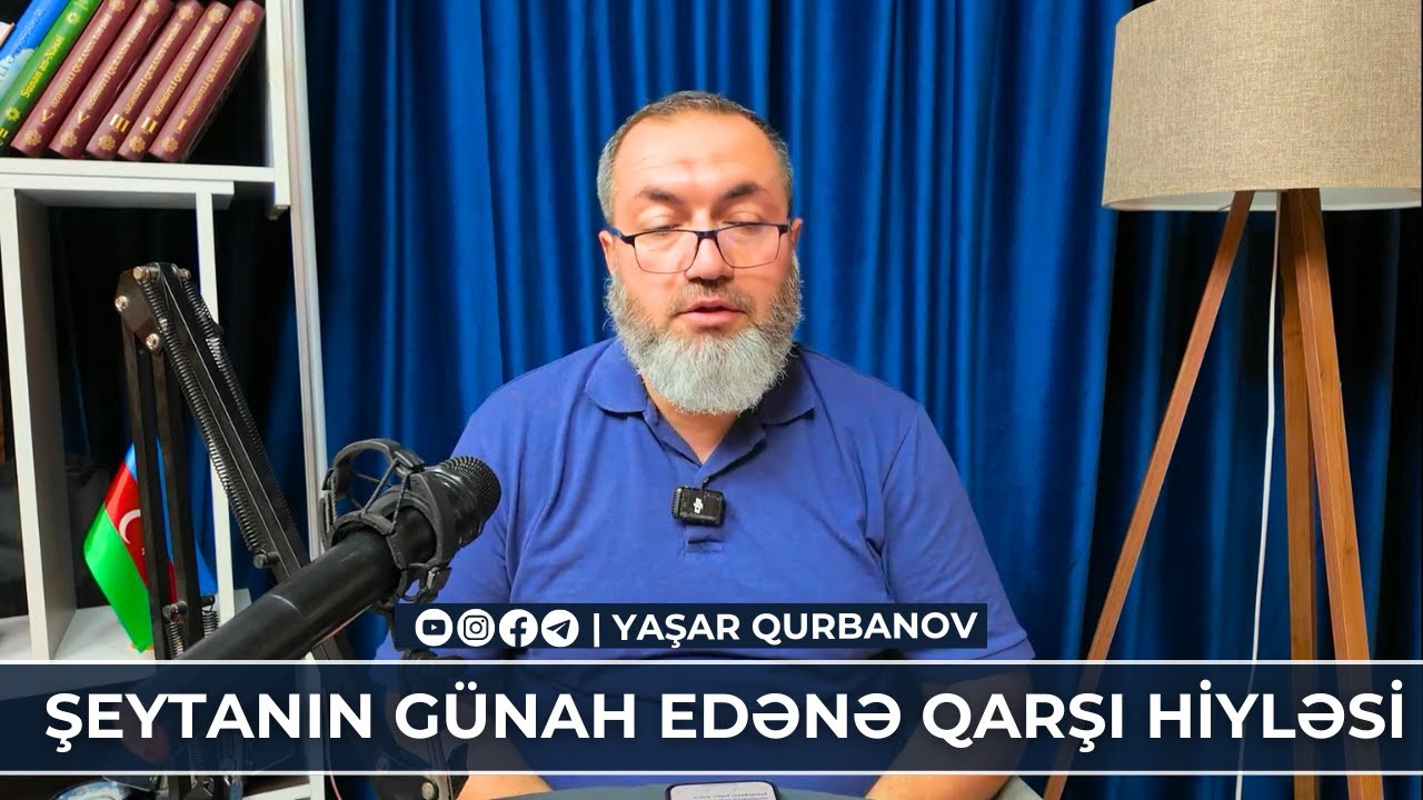 Şeytanın günah edənə qarşı hiyləsi | Yaşar Qurbanov