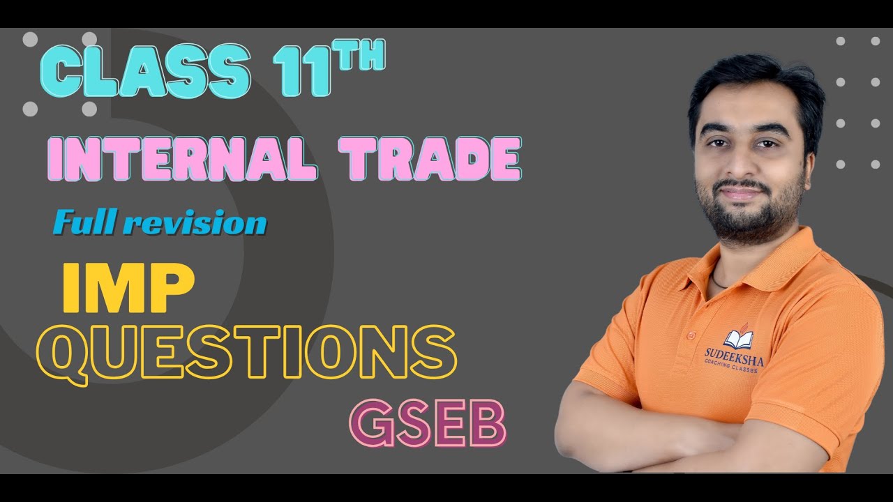 Class 11th Internal Trade GSEB ONE SHOT